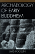 Archeology of Early Buddhism