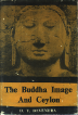 The Buddha Image And Ceylon